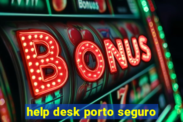 help desk porto seguro